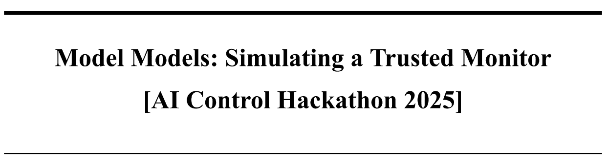 Title of paper reads Model Models: Simulating a Trusted Monitor